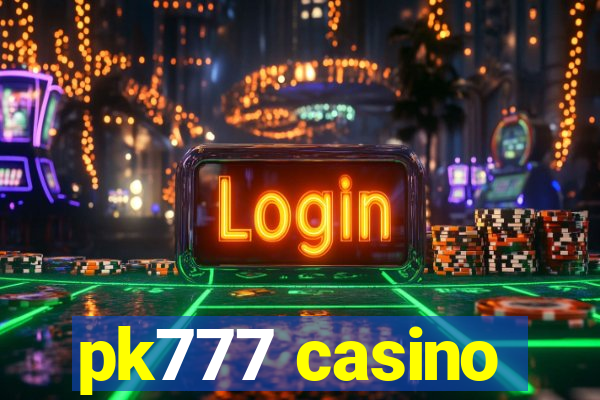 pk777 casino